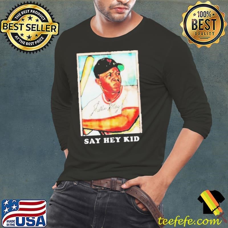 Rip Willie Mays – Say Hey Kid Baseball Long Sleeve Tee