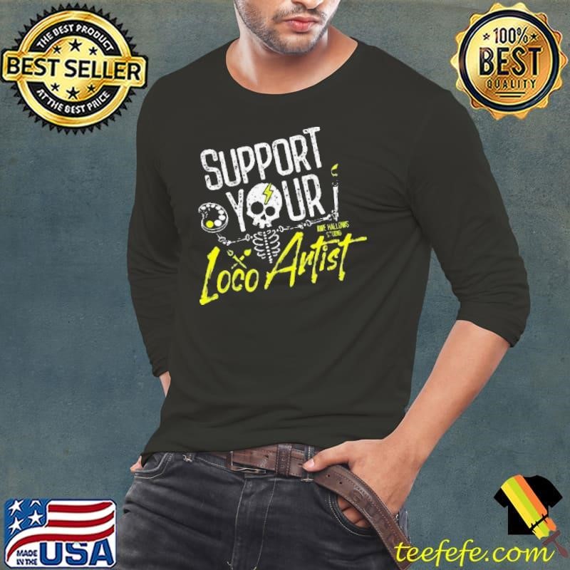 Support Your Loco Artist Long Sleeve Tee