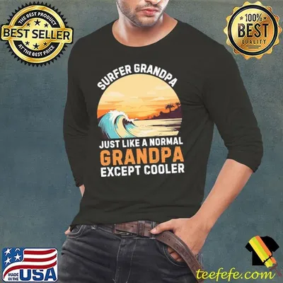 Surfer Grandpa Just like A Normal Grandpa Except Cooler Surfing Grandfather T-Shirt