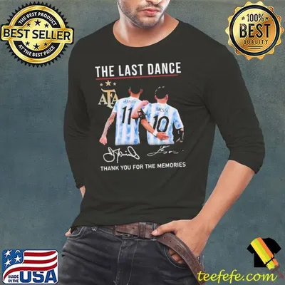 The Last Dance Messi & Di Maria Thank You For The Memories Shirt
