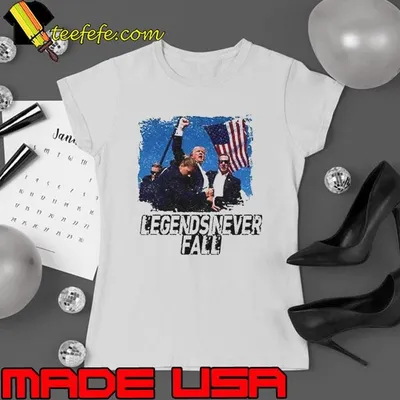 Trump Assassination Attempt Legends Never Fall shirt