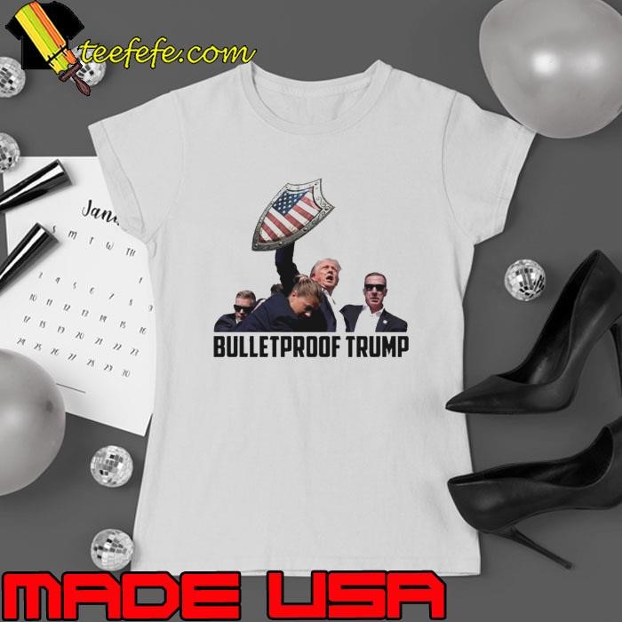 Trump Assassination Bulletproof Trump You Can’t Kill Freedom Ladies tee