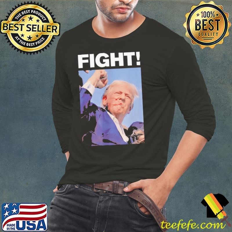 Trump Figh Trump Shot Trump Rally Long Sleeve Tee