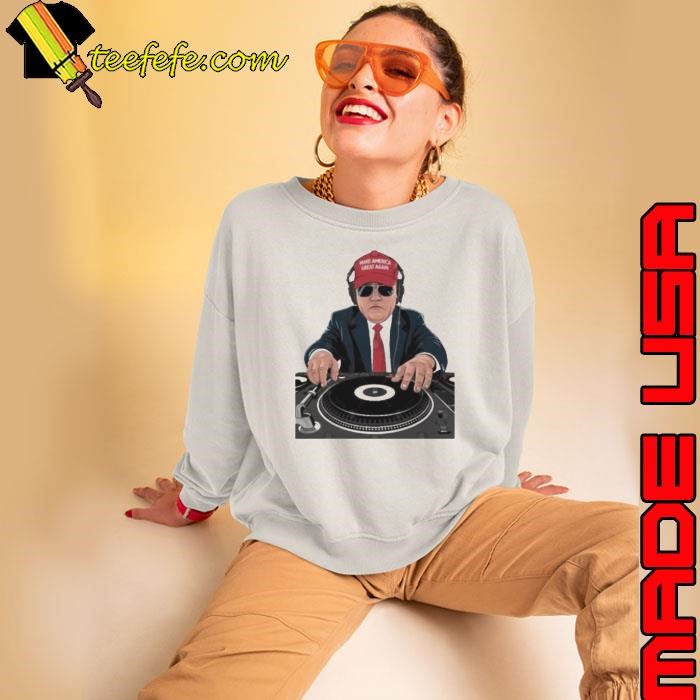 Trump Maga Mixing Turntable Sweatshirt