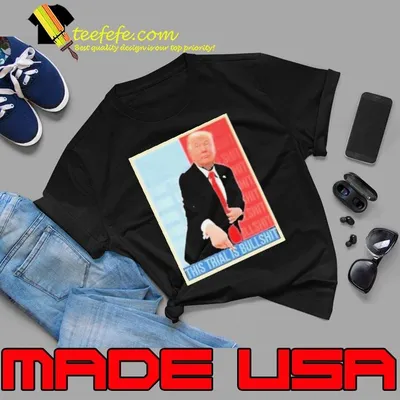 Trump This Trial Is BullShit 2024 shirt