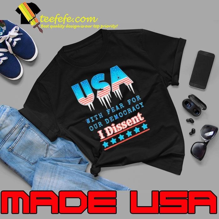 USA With Fear For Our Democracy I Dissent Unisex