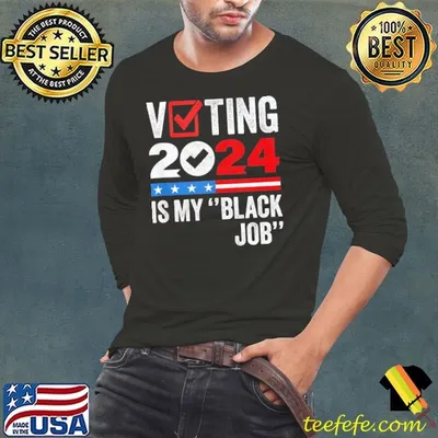 Voting Is My Black Job 2024 Red Election T-Shirt