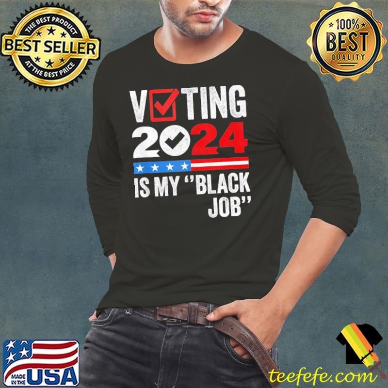 Voting Is My Black Job 2024 Red Election T-Shirt