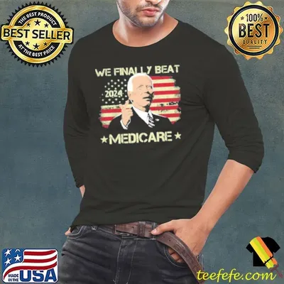 We Finally Beat Medicare American Flag Shirt