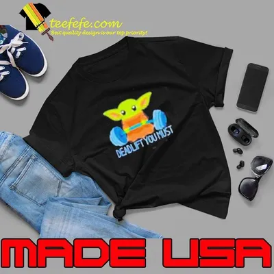 Yoda deadlift you must shirt