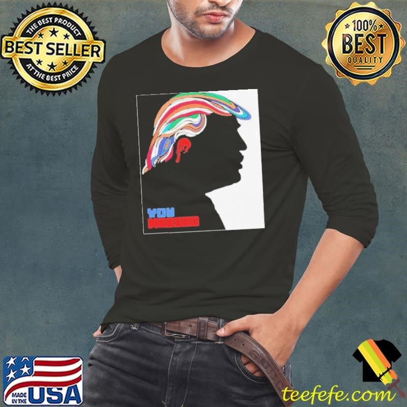 You Missed Art Trump 2024 Long Sleeve Tee