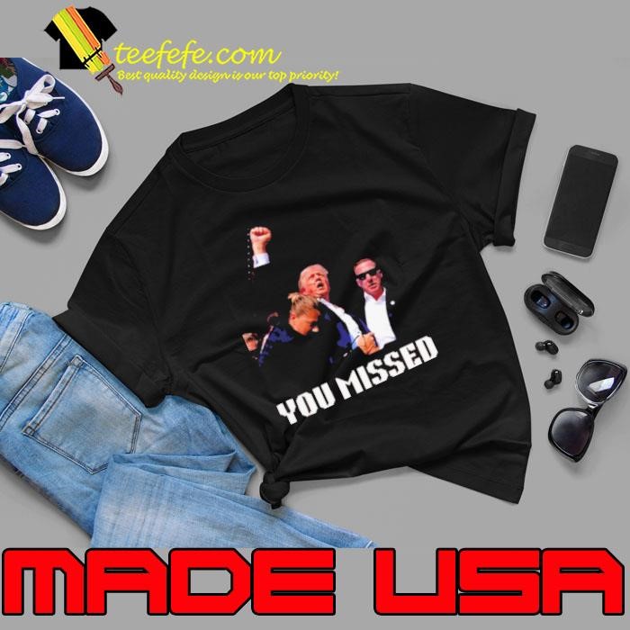 You Missed Trump 2024 Unisex