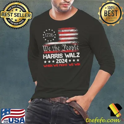 1776 We The People Harris Walz 2024 When We Fight We Win Election Flag T-Shirt