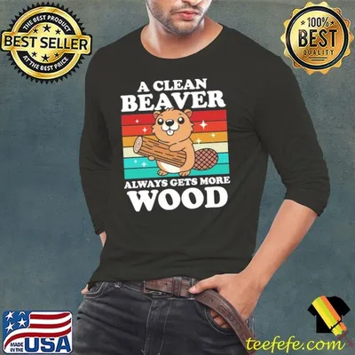 A Clean Beaver Always Gets More Wood Vintage T-Shirt