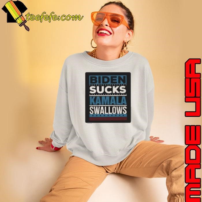 Biden Sucks Kamala Swallows Kamala Harris Sweatshirt