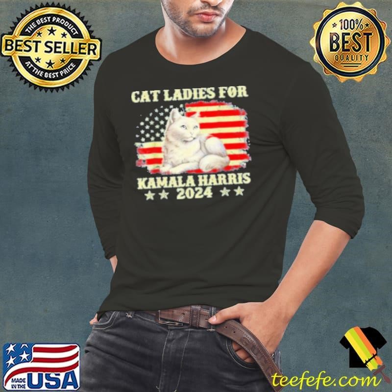 Cat Ladies For Kamala Harris The First Female President 2024 Flag America Shirt
