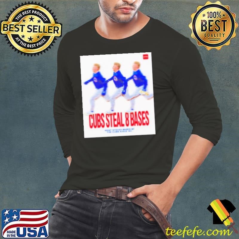 Chicago Cubs Steal 8 Bases Most Stolen Bases By The Cubs Since 1911 Shirt