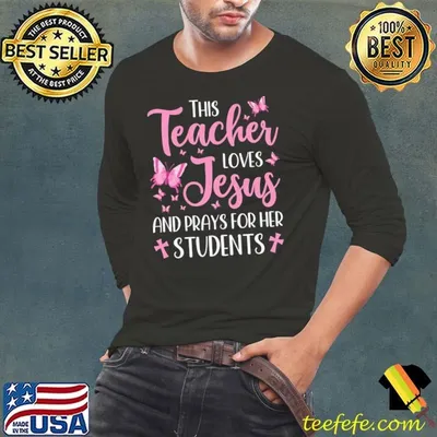 Christian Butterfly This Teacher Loves Jesus And Prays T-Shirt