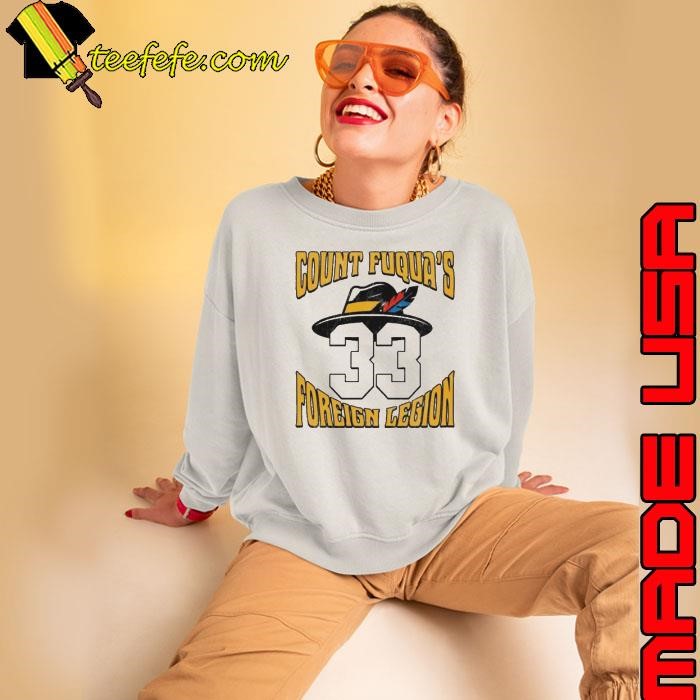 Count Fuqua’s Foreign Legion 33 Sweatshirt