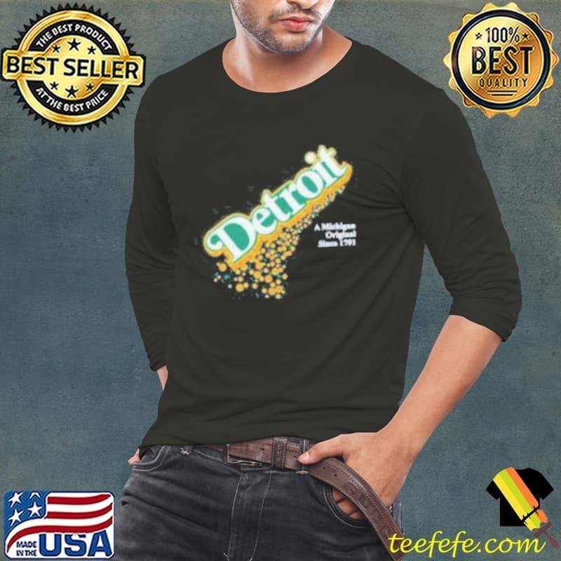 Detroit A Michigan Original Since 1701 shirt