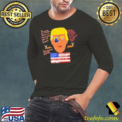 Donald Trump You Might Put Him In Prison But He Will Make Prison Like His Fortress Shut The Doors And Keep Snakes Shirt