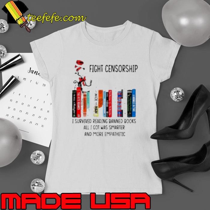 Dr Seuss Fight Censorship I Survived Reading Banned Books Shirt