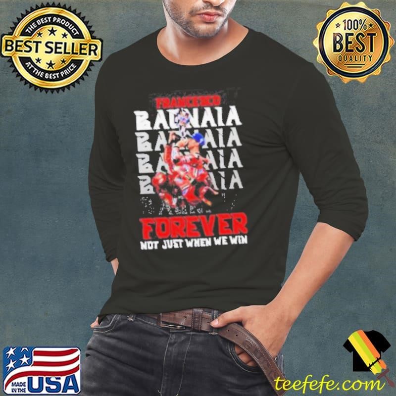Francesco Bagnaia Forever Not Just When We Win Long Sleeve Tee
