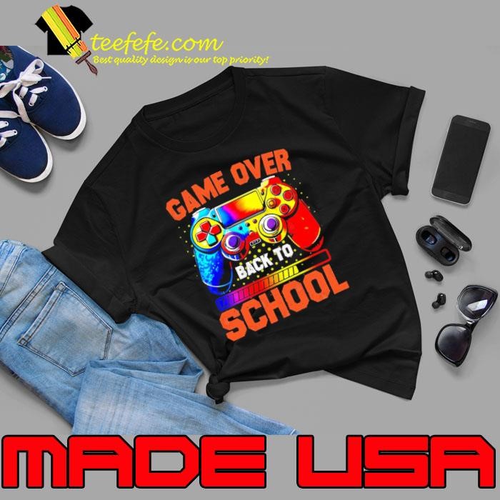 Game Over Back To School Colors Video Game First Day Of School Unisex
