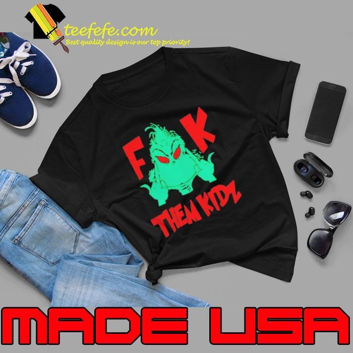 Grinch Fuck Them Kids Unisex
