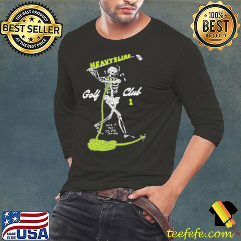 Heavyslime Golf Club Give It Hell Or Die Trying Shirt