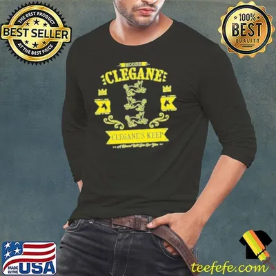 House Clegane Clegane's Keep A Hound Will Die For You Shirt