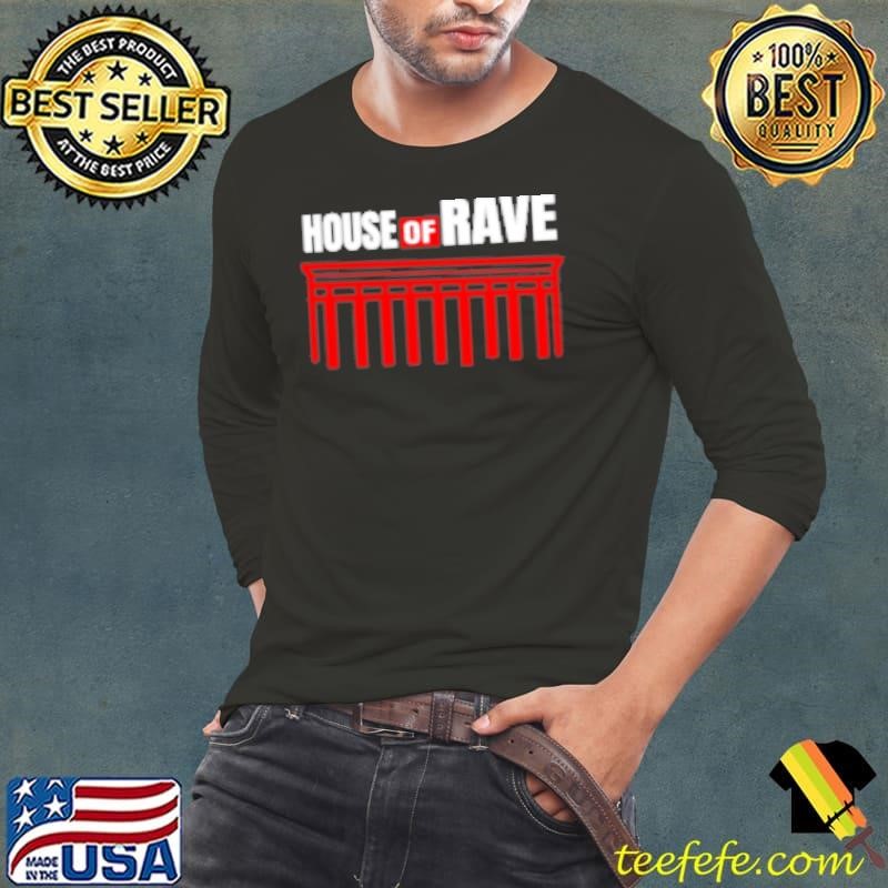 House Of Rave Shirt