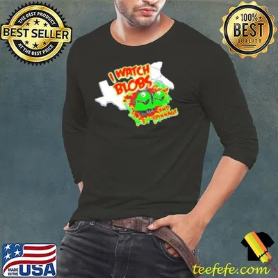 I Watch Blobs And Spinnage Shirt