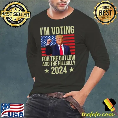 I'm Voting For The Outlaw And The Hillbilly 2024 Felon Trump Usa Flag T-Shirt