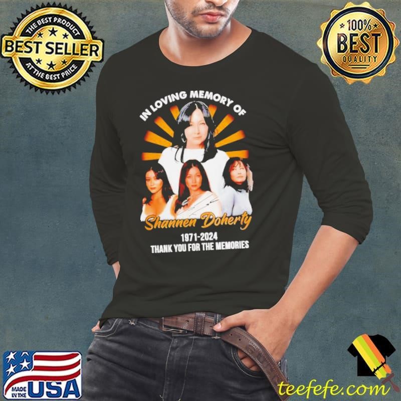 In Loving Memory Of Shannen Doherty 1971 2024 Thank You For The Memories Shirt
