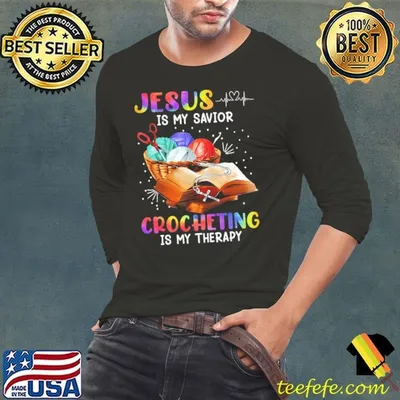 Jesus Is My Savior Crocheting Is My Therapy Tie Dye Crochet T-Shirt