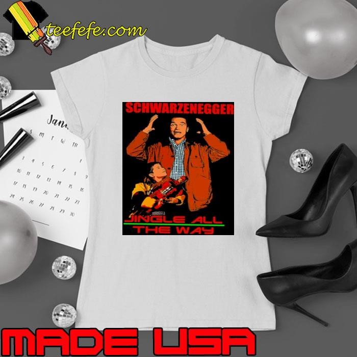 Jingle All The Way Jingle All The Way Scwarzenegger Ladies tee
