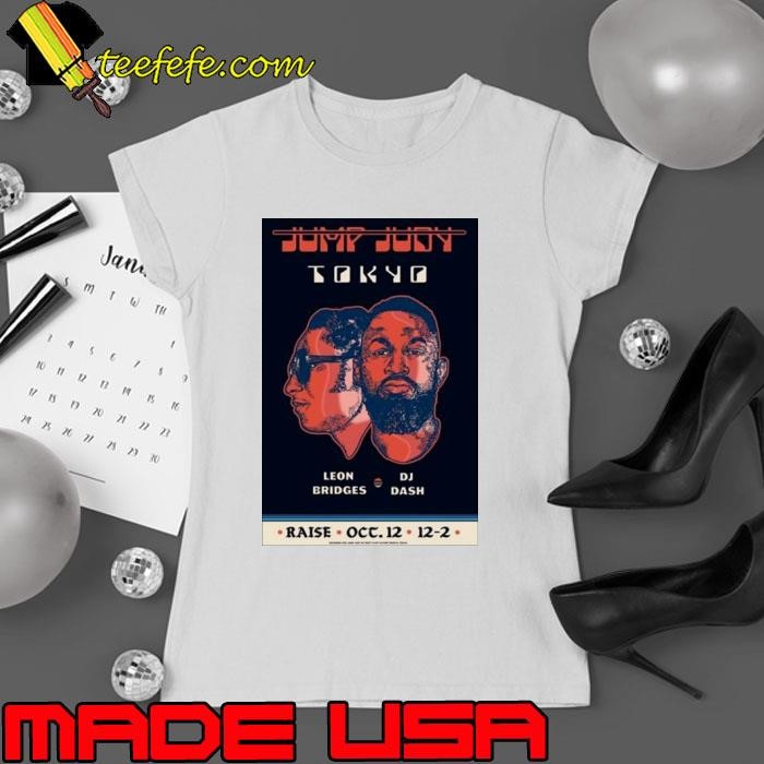 Jump Judy x Japan Leon Bridges DJ Dash Raise Oct 12 2022 Fort Worth Texas Ladies tee