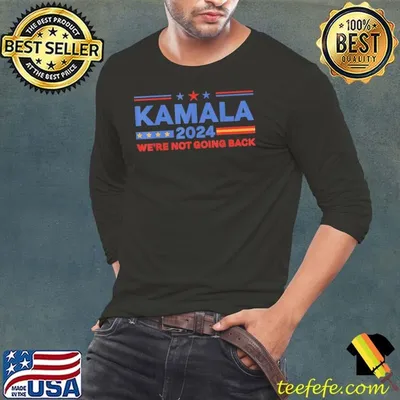 Kamala 2024 We're Not Going Back Slogan Vintage T-Shirt