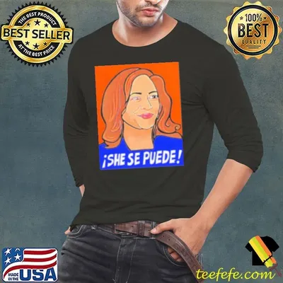 Kamala Harris She Se Puede Art Shirt