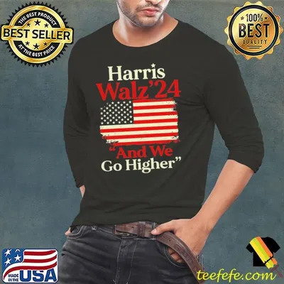 Kamala Harris Walz 2024 And We Go Higher Presidential US Flag T-Shirt