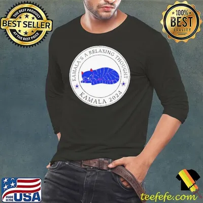 Kamala’s A Relaxing Thought Kamala 2024 shirt
