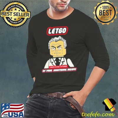 Lego Let Go Christopher Hitchens Of Your Irrational Beliefs Shirt