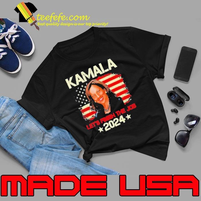 Madam President Kamala Harris Let’s Finish The Job 2024 Flag America Unisex