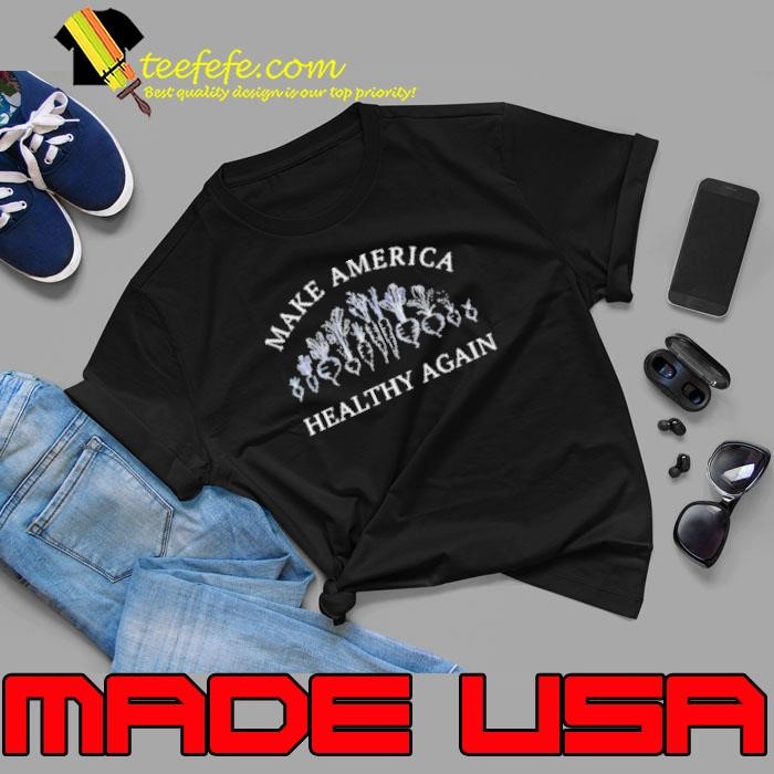Make America Healthy Again Trust Farms Unisex
