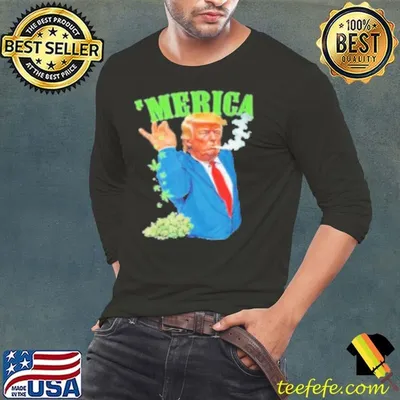 Merica Trump Bae Smoking Weed Cannabis 420 Stone Shirt