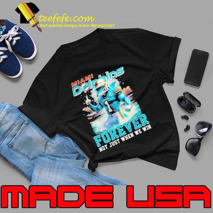 Miami Dolphins Forever Not Just When We Win Mascot 2024 Unisex