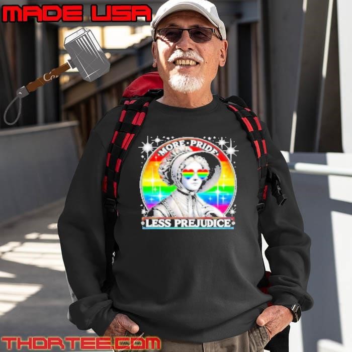 More Pride Less Prejudice Sweatshirt