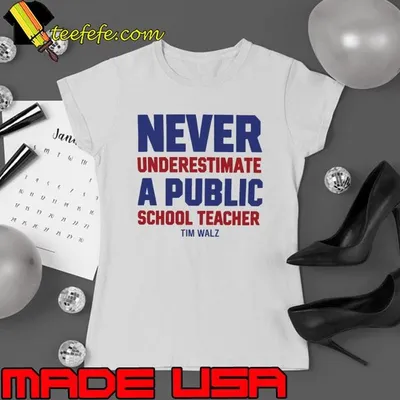 Never Underestimate A Public School Teacher Tim Walz Vote 2024 T-Shirt