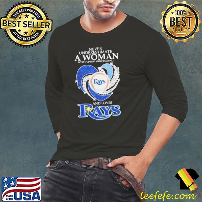 Never Underestimate A Woman Who Understands Baseball And Loves Tampa Bay Rays Diamonds 2024 Long Sleeve Tee